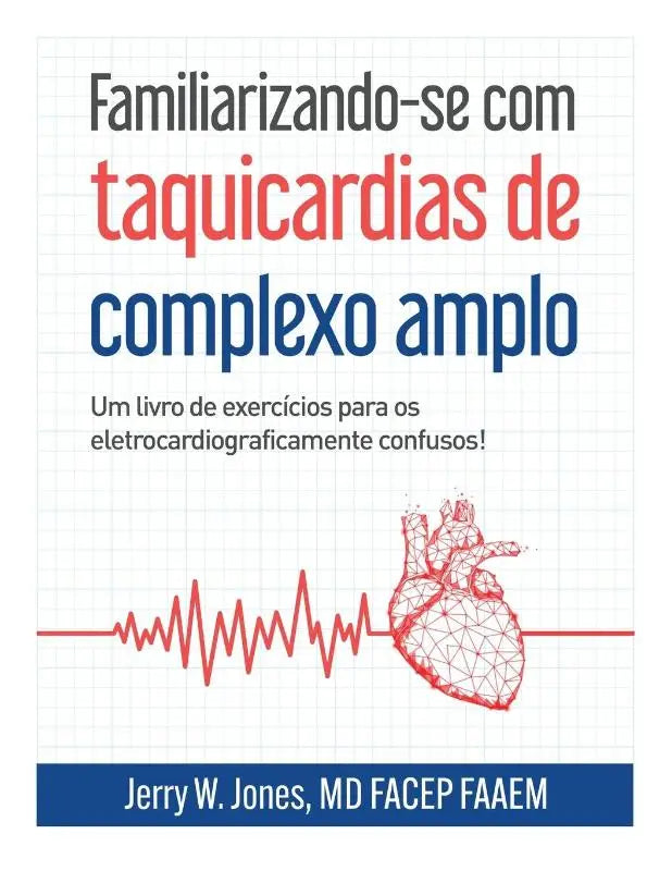 Familiarizando-se com taquicardias de complexo amplo