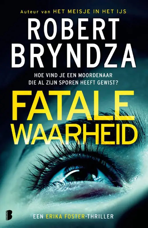 Fatale waarheid - Hoe vind je een moordenaar die al zijn sporen heeft gewist?