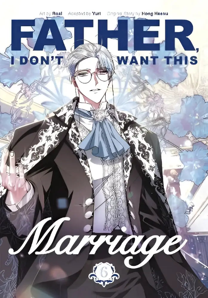 De cover van het manga father i don’t want this marriage volume 6 toont een man met zilver haar en zwart jas met witte borduursels