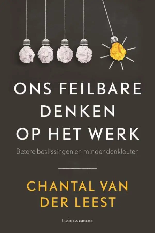 De omslag van het boek Ons feilbare denken op het werk toont vijf hangende gloeilampen met één gele lichtgevende