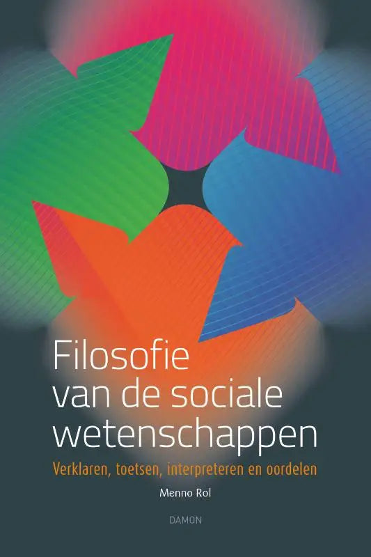 Boekcover van filosofie van de sociale wetenschappen met felle groene, roze, blauwe en oranje geometrische vormen door menno rol uitgeverij damon vof