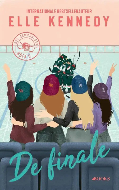 De finale boekcover van elle kennedy toont vijf juichende meisjes in petten bij een ijshockeywedstrijd van de off campus-serie bij briar university