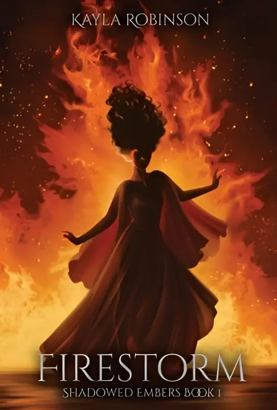 De cover van het boek firestorm van kayla robinson toont een vrouw in een donkerrode jurk tegen een vurige achtergrond van de shadowed embers book serie