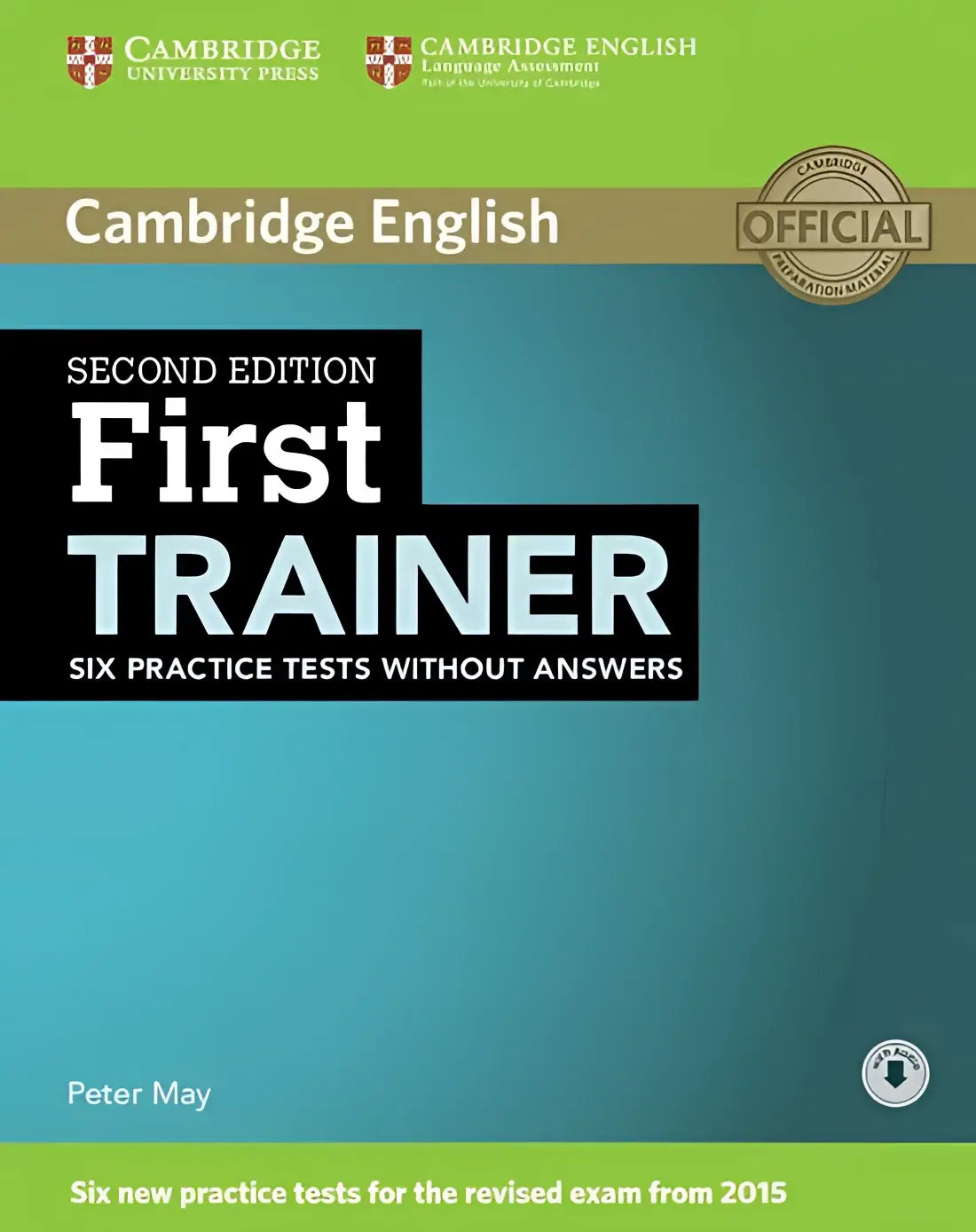 First trainer - second edition without answers practice tests + downloadable audio - first trainer - second edition