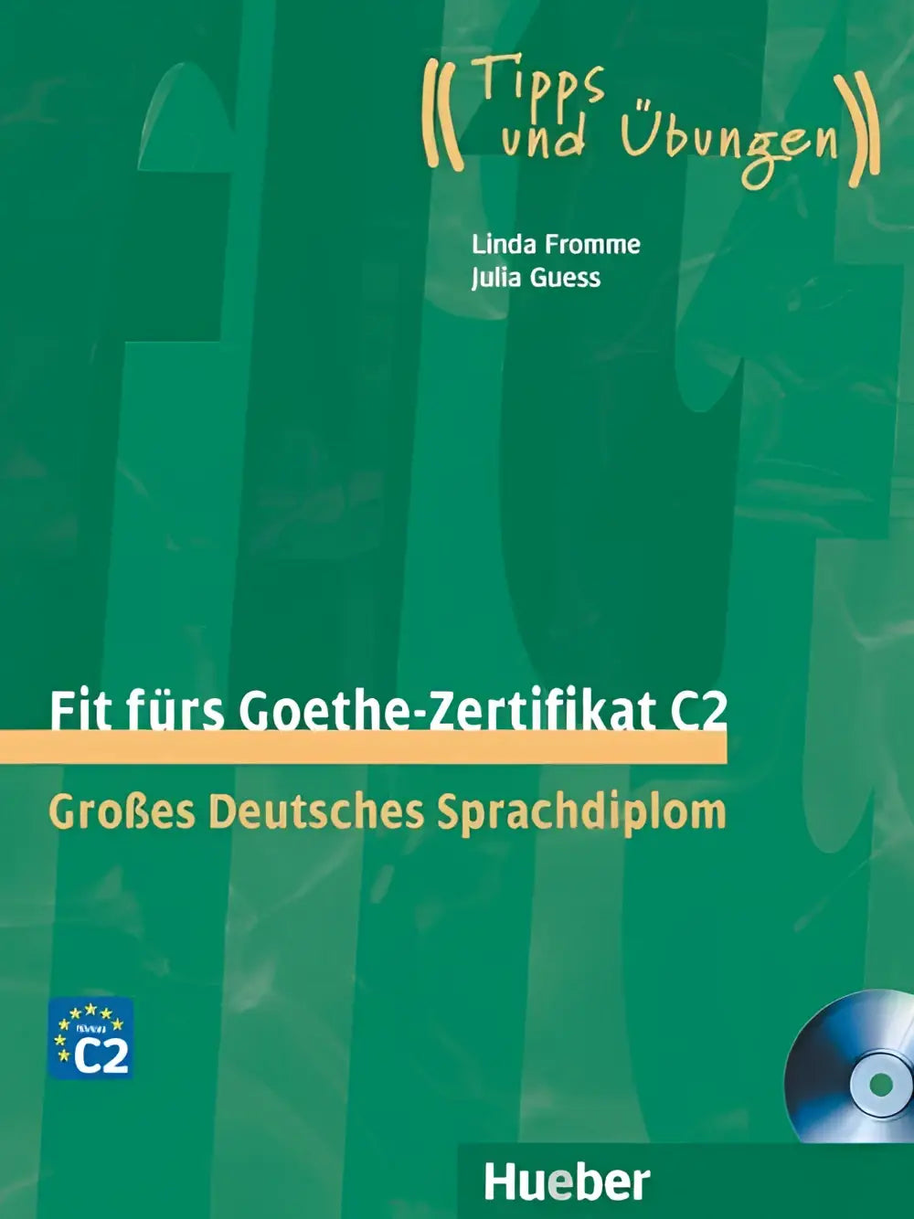 Fit fürs goethe-zertifikat c2 lehrbuch + 2 integrierten audio-cds - fit fürs goethe-zertifikat c2 lehrbuch + 2