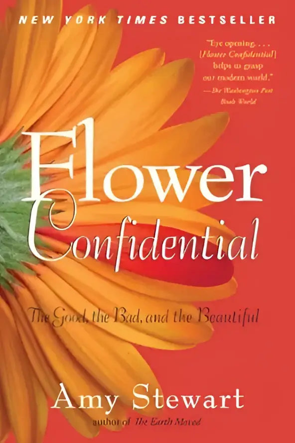 De boekcover van flower confidential toont een levendige oranje en gele bloem met witte tekst door amy stewart