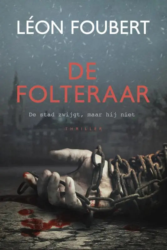 Boekcover van de folteraar met een stoer ontwerp en titel in rode letters van léon foubert