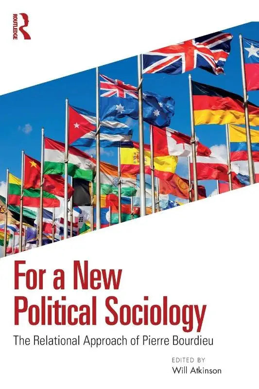 De boekomslag van for a new political sociology toont internationale vlaggen en benadrukt the relational approach van pierre bourdieu
