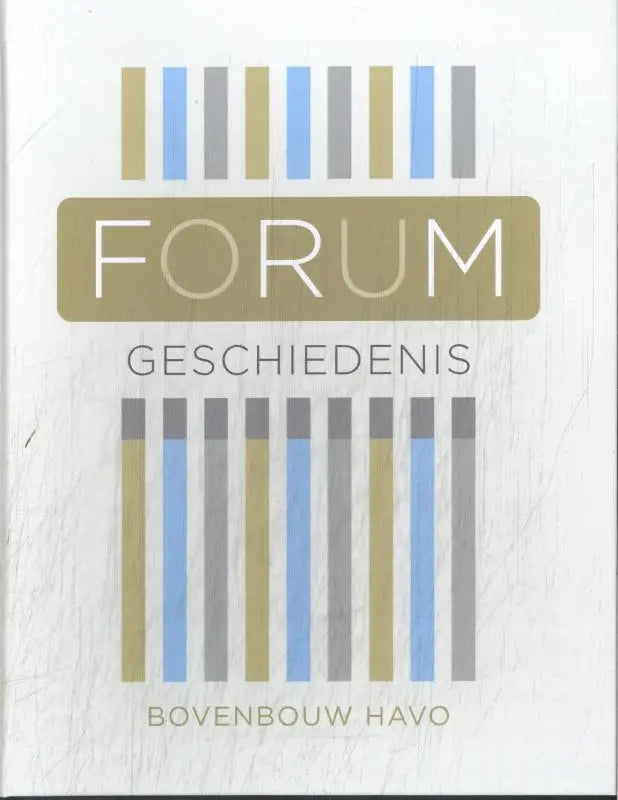 De cover van het forum geschiedenis leerboek voor bovenbouw havo met een minimalistisch ontwerp en blauwe, grijze en beige strepen