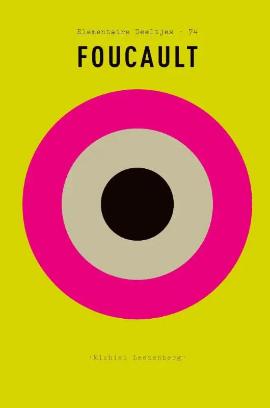 Vibrante gele boekomslag met een opvallend roze, beige en zwart concentrisch cirkeldesign en de titel foucault