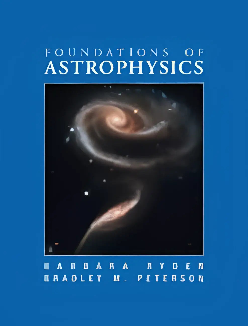 Blauw hardcoverboek foundations of astrophysics door barbara ryden en bradley m biedt een complete introductie in de astrofysica