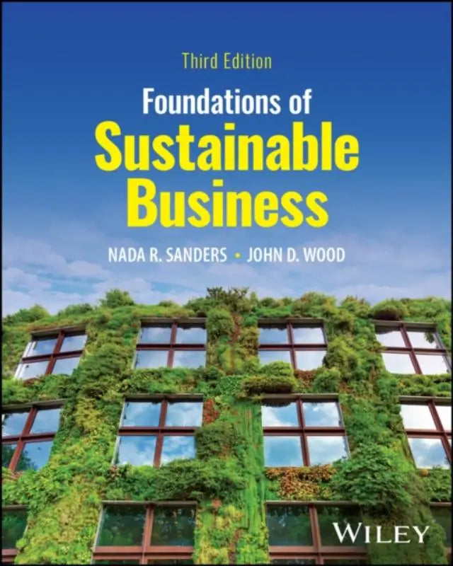 Third edition foundations of sustainable business textbook by nada r as introduction to the environmental impact of sustainable business