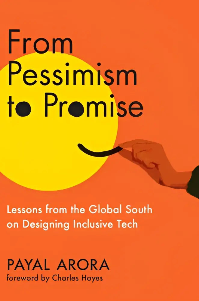Oranje boekomslag van from pessimism to promise door payal arora met een glimlachende gele zon en handtekening, de global south