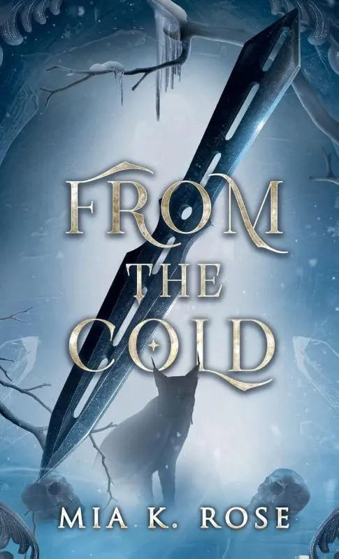 From the Cold