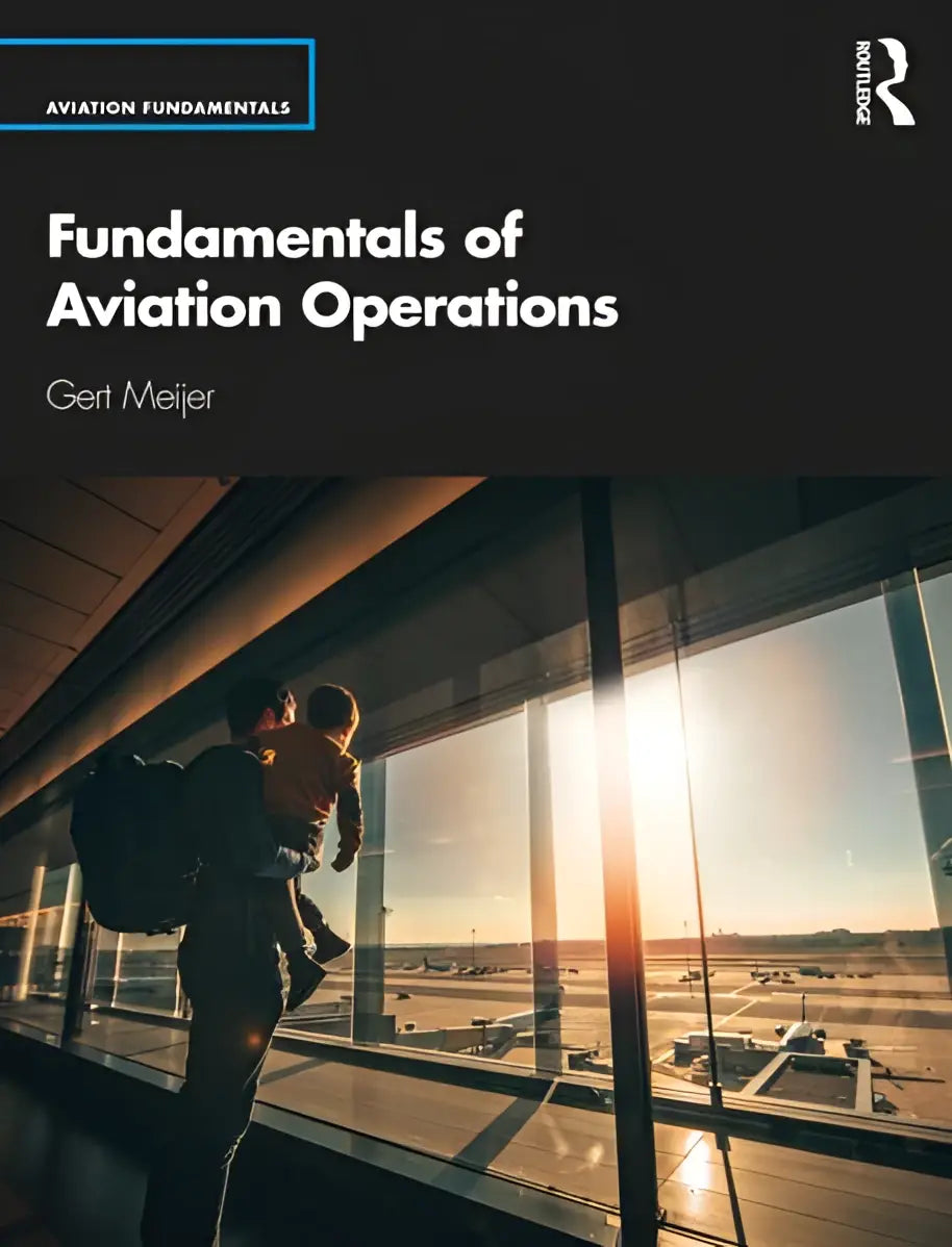 Zwart hardcover boek fundamentals of aviation operations door gert meijer gepubliceerd door routledge