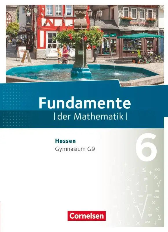Omslag van het fundamente der mathematik 6 leerboek voor hessen gymnasium g9 van Cornelsen, educatief en kleurrijk