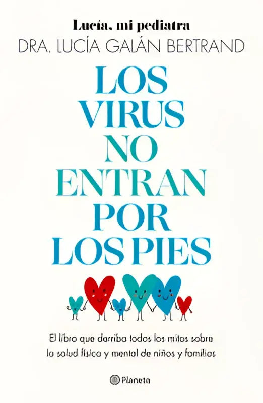 De boekomslag van galán bertrand l virus no entran por los pies toont de titel in vette blauwgroene letters met kleurrijke hartvormige figuren eronder