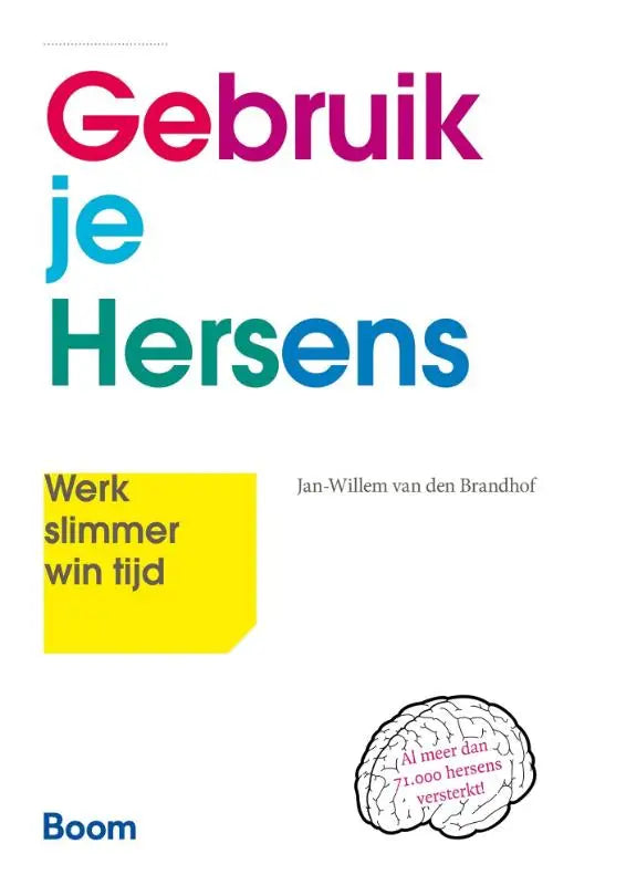De boekcover van gebruik je hersens toont kleurrijke tekst in roze, blauw en groen op wit om werk slimmer te en win tijd