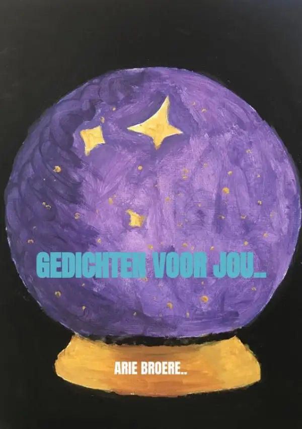 Paarse kristallen bol met gouden sterren en spikkels op gele basis voor gedichten voor jou van arie broere