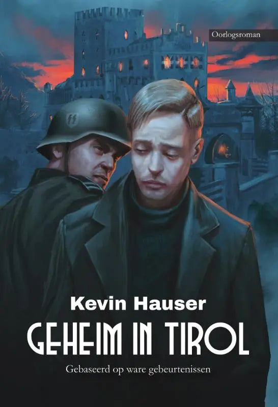 Boekcover van het boek Het geheim in Tirol toont twee mannen in militaire kleding voor een gotisch kasteel bij schemering