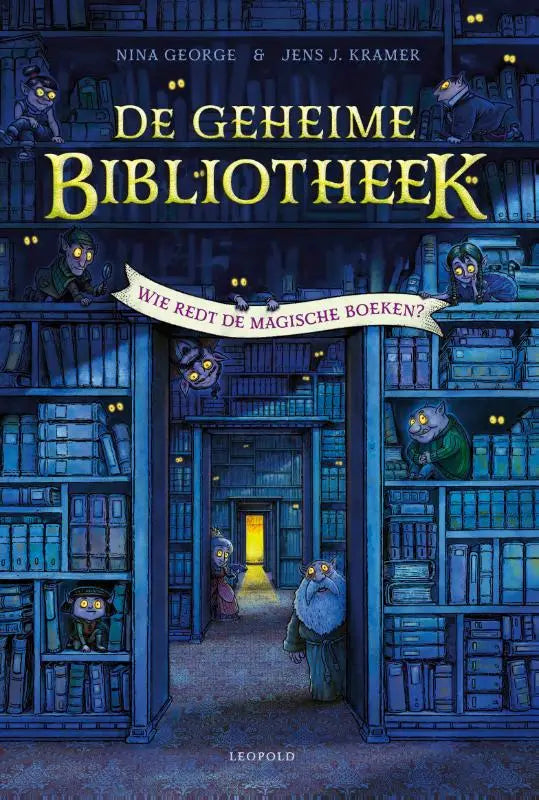 Whimsical nederlandstalige hardcover geheime bibliotheek by nina george featuring magical library with glowing-eyed creatures