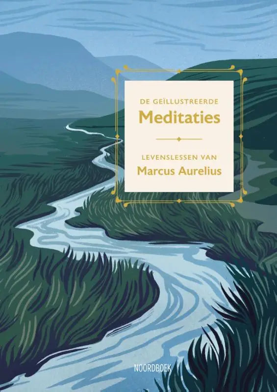 de geïllustreerde meditaties - Levenslessen van Marcus Aurelius