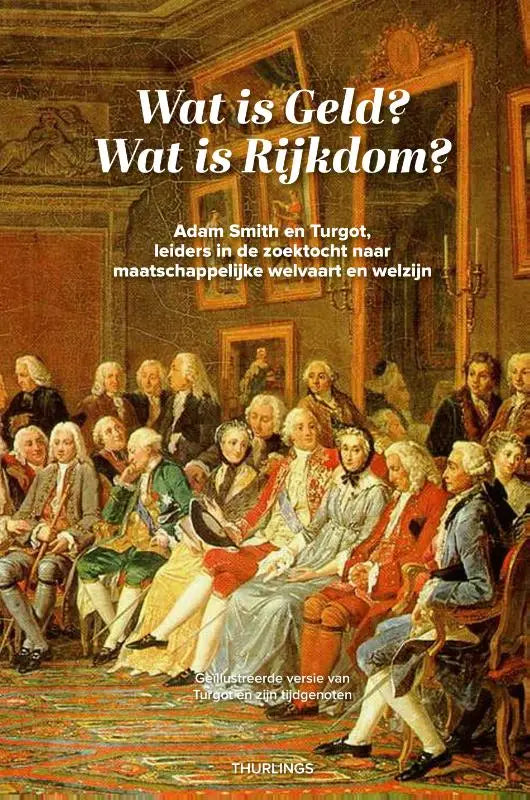 Boekcover met een klassiek schilderij van een 18e-eeuwse bijeenkomst en titel over adam smith en maatschappelijke welvaart