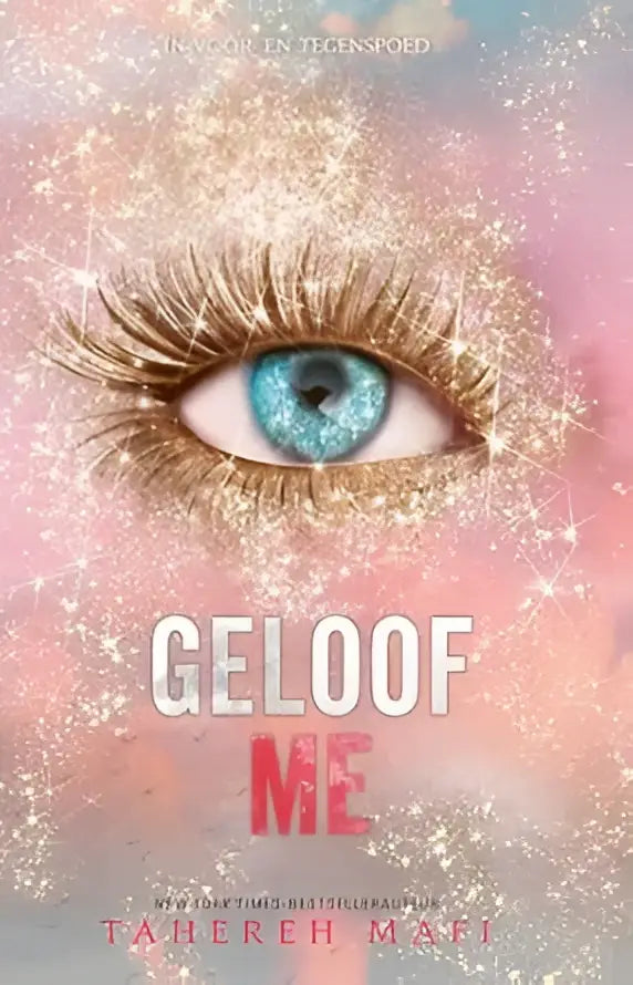 Een boekomslag van geloof me door tahereh mafi met een blauw oog en lange gouden wimpers in de touching juliette-serie