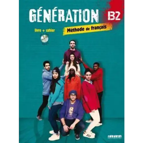 Génération b2 livre + cahier + cd mp3 + dvd - génération b2 livre + cahier + cd mp3 + dvd - boek