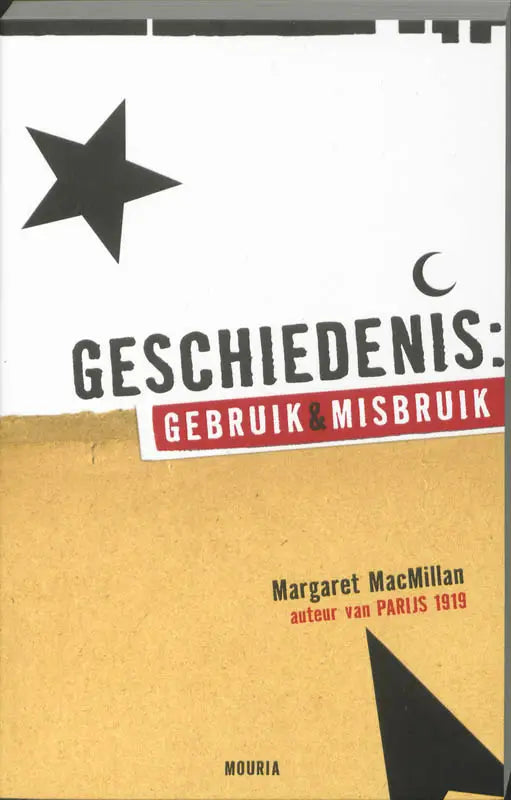 Boek cover van geschiedenis gebruik en misbruik door margaret macmillan met zwart ster en maan op witte achtergrond atlas contact