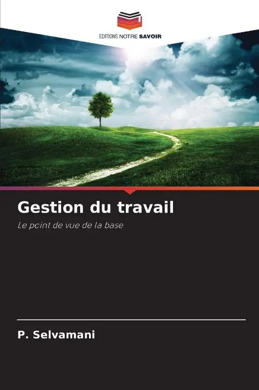 Gestion du travail - Le point de vue de la base