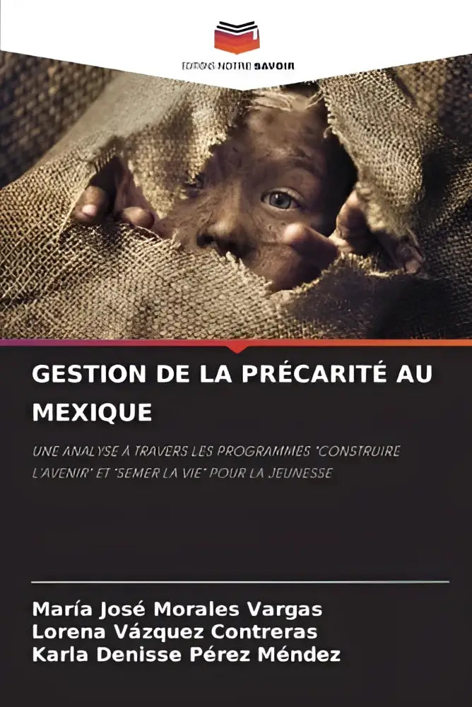 Un enfant regarde à travers un sac en jute déchiré dans une analyse sur la précarité au mexique semer la vie