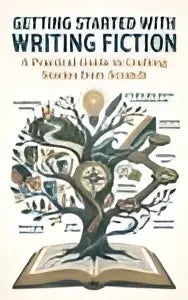 De boekcover van getting started with writing fiction toont een gestileerde boom op een donkere achtergrond als praktische gids