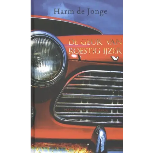 De geur van roestig ijzer - de geur van roestig ijzer - boek