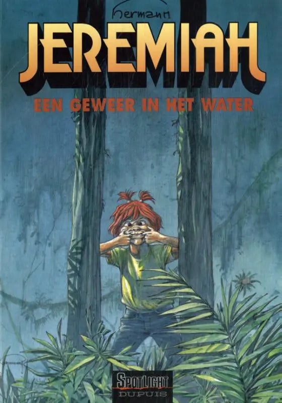 De cover van de comic jeremiah een geweer in het water door herman toont een roodharig jongetje verscholen achter bomen in strips algemeen