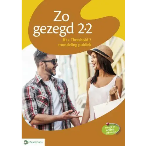 Zo gezegd 2.2 threshold 2 mondeling publiek leerwerkboek + cd - zo gezegd 2.2 threshold 2 mondeling publiek