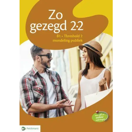 Zo gezegd 2.2 threshold 2 mondeling & schriftelijk publiek leerwerkboek (set) - zo gezegd 2.2 threshold 2 mondeling &