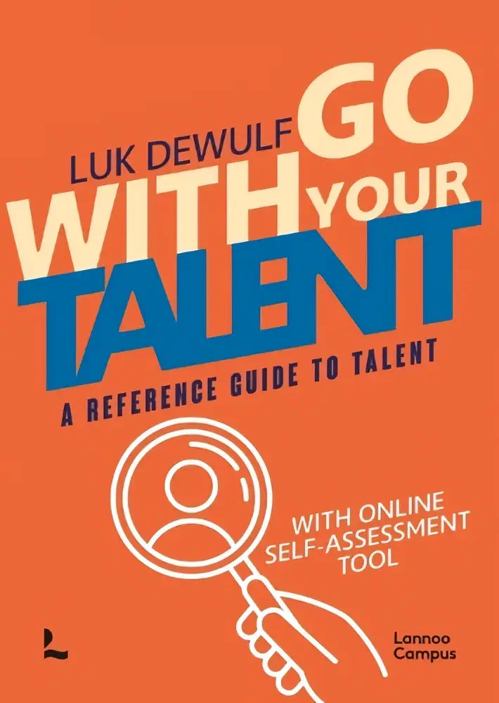 Oranje boekomslag van go with your talent nieuwe editie door luk dewulf met illustratie van hand en vergrootglas
