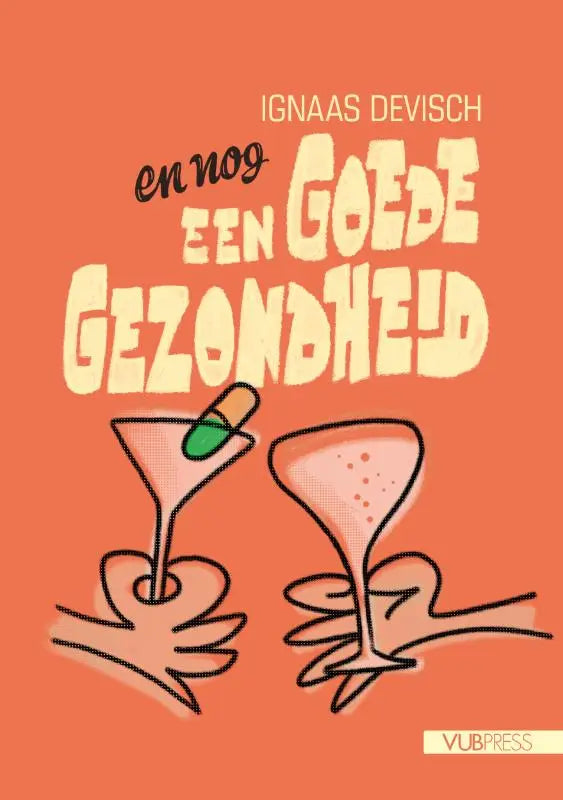 De boekcover van en nog een goede gezondheid toont een oranje achtergrond met martini glazen en pillenillustraties
