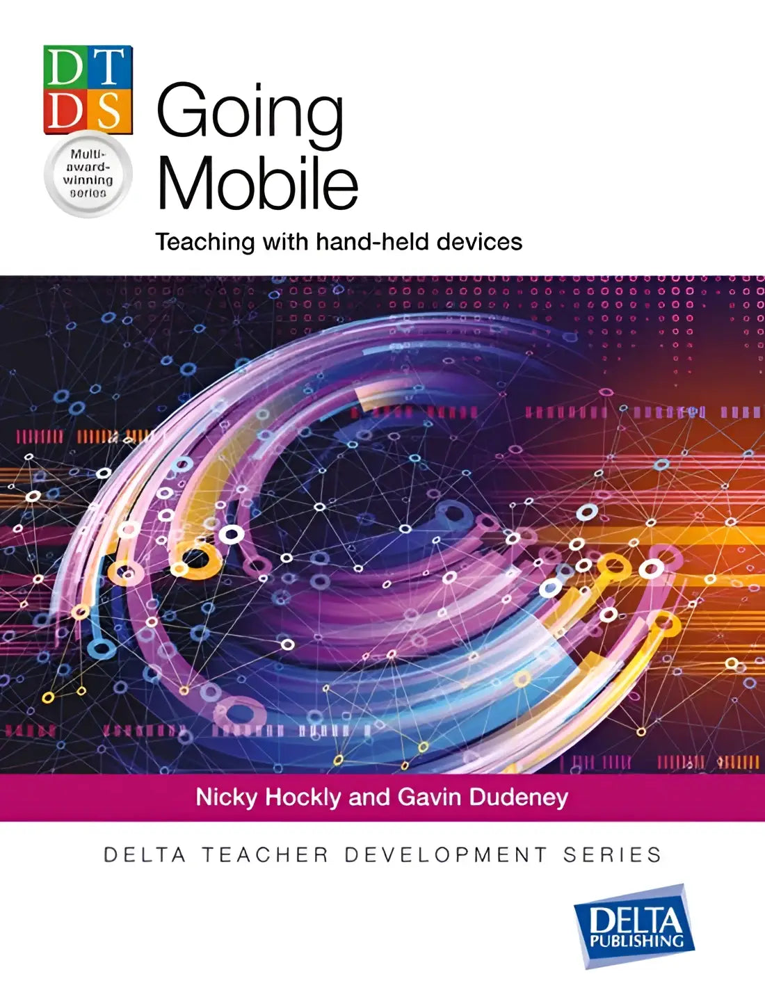 Going mobile - teaching with hand-held devices - going mobile - teaching with hand-held devices - boek