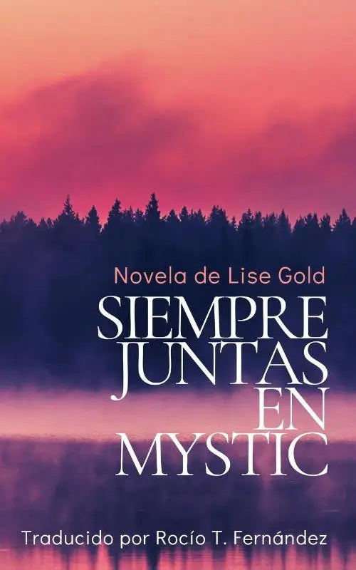 Gold, L: Siempre Juntas en Mystic