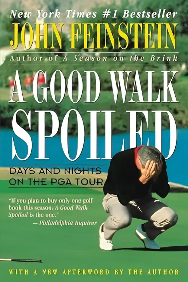 Boekcover van a good walk spoiled door John Feinstein met witte letters op groene golfbaanachtergrond