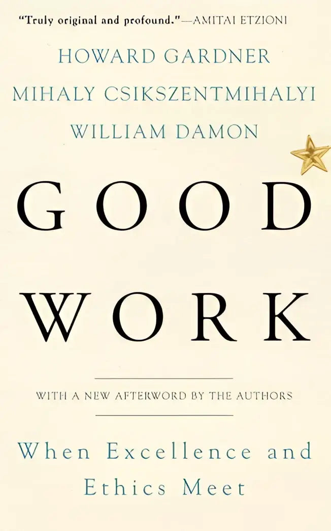 The book cover of good work features the title in bold black serif font with a gold star and teal subtitle script