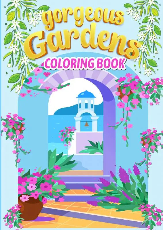 Gorgeous gardens mindfulness kleurboek met levendige bloemenillustraties en een charmante boogdeur naar een zeeklokkentoren