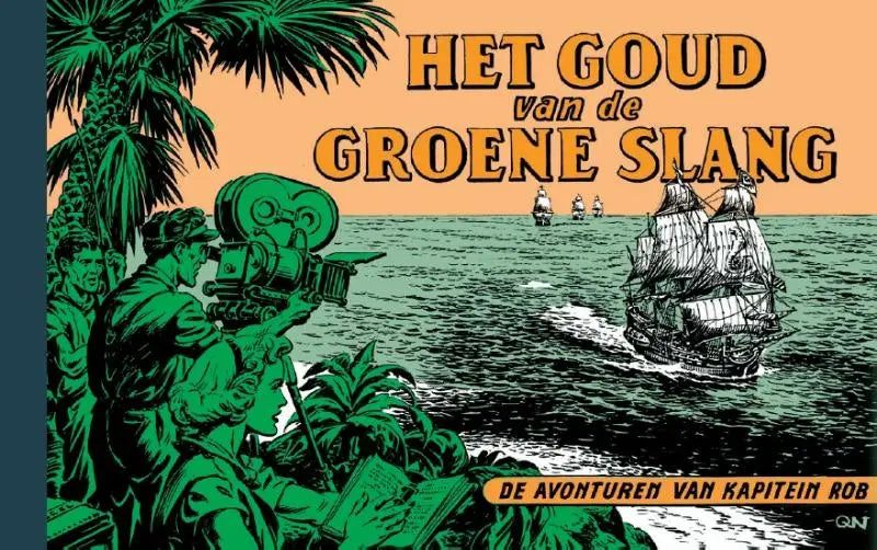 Het cover van het stripboek het goud van de groene slang toont een filmploeg bij zee met een grote groene slang zeilschip