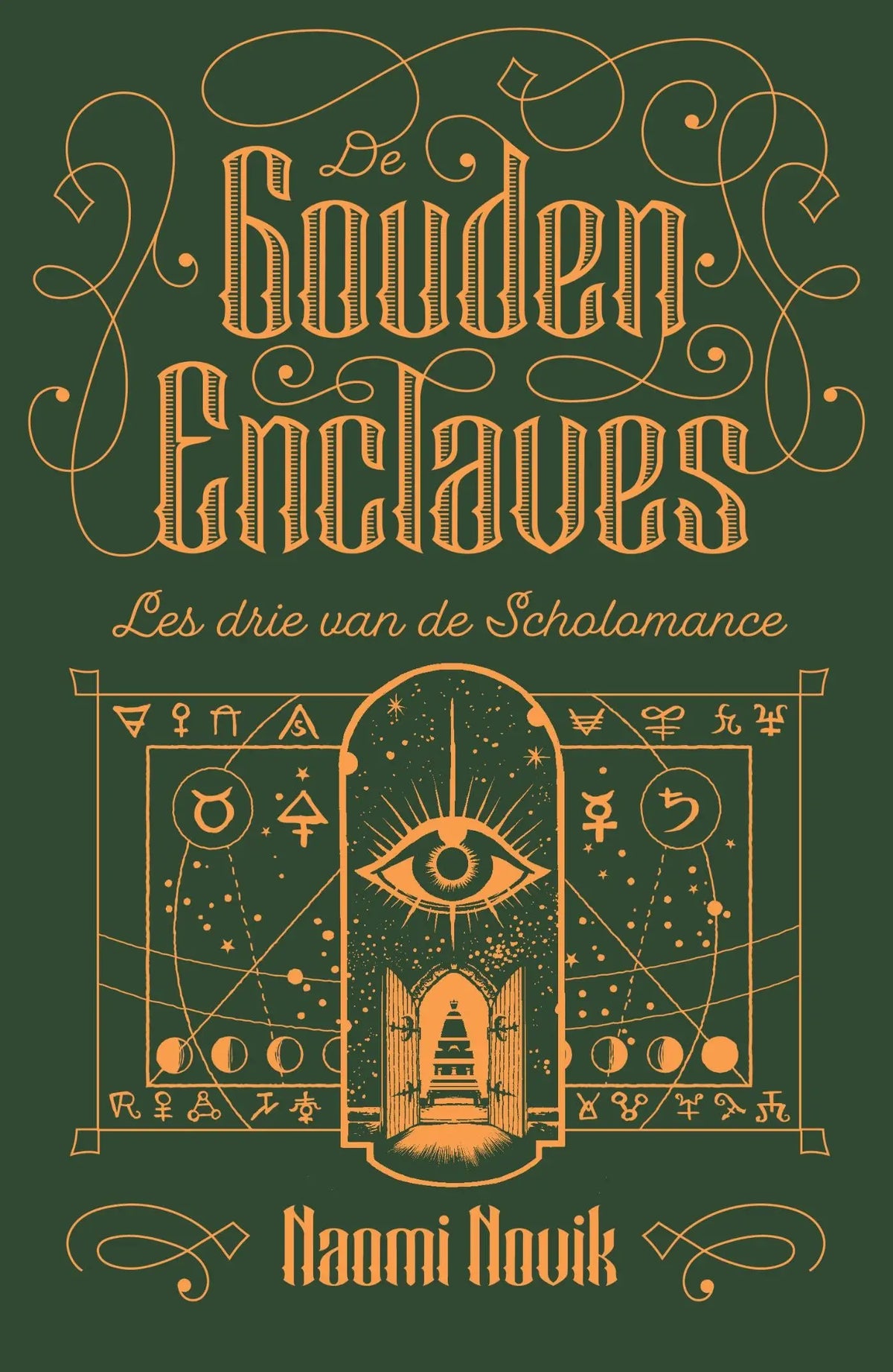Donkergroene boekcover van gouden enclaves met gouden letters en illustraties van een oog en hemel symbolen door naomi novik