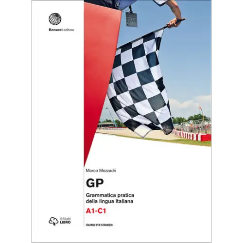 Gp. Grammatica pratica della lingua italiana. Livello a1-c1 - gp. Grammatica pratica della lingua italiana. Livello