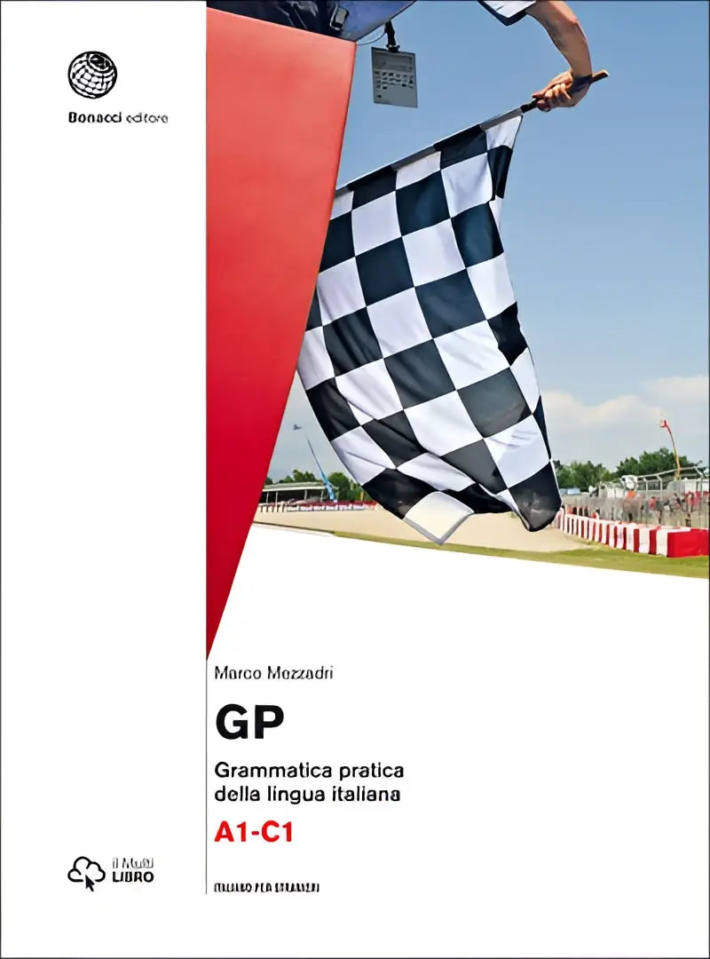 Gp. Grammatica pratica della lingua italiana. Livello a1-c1 - gp. Grammatica pratica della lingua italiana. Livello