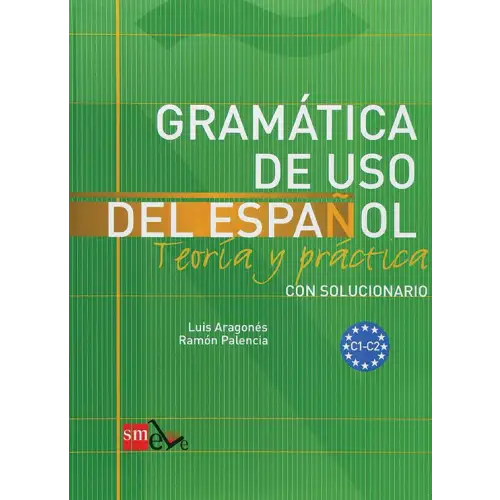 Gramática de uso del español c1-c2 teoria y práctica con solucionario - gramática de uso del español c1-c2 teoria y