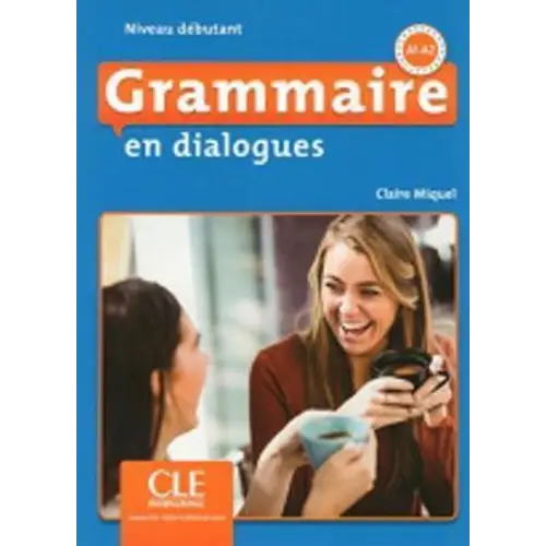 Grammaire en dialogues - débutant livre + cd-audio - grammaire en dialogues - débutant livre + cd-audio - boek